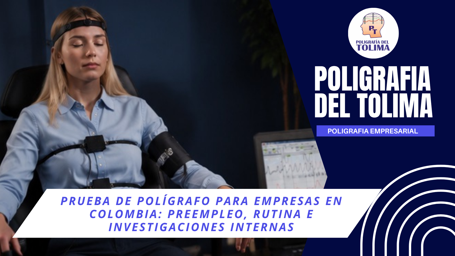 Prueba de polígrafo para empresas en Colombia